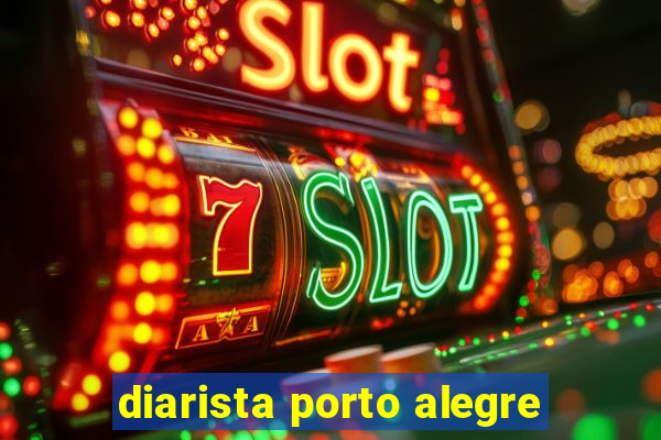 diarista porto alegre